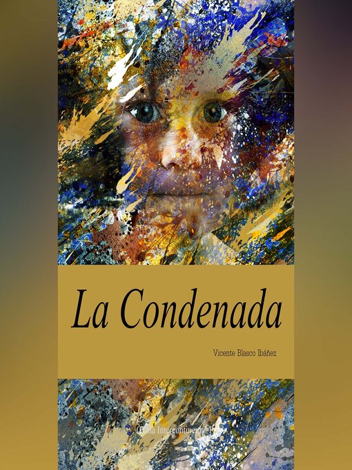 Title details for La Condenada（淘气鬼） by Vicente Blasco Ibáñez - Available